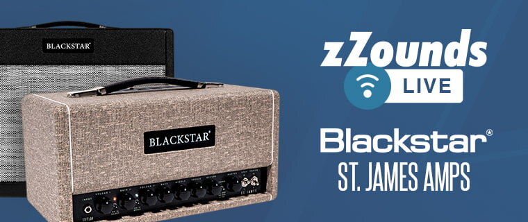 zZounds Live: Blackstar St. James Amps