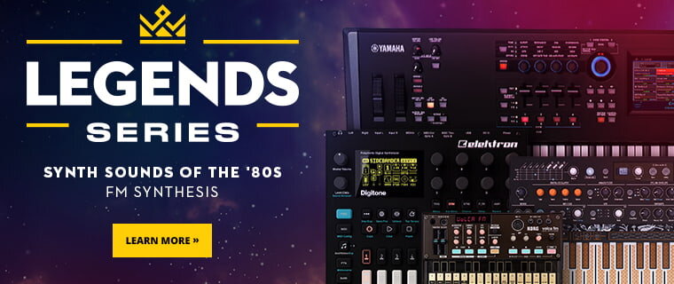 Legends Series: Synth Sounds of the '80s - FM Synthesis