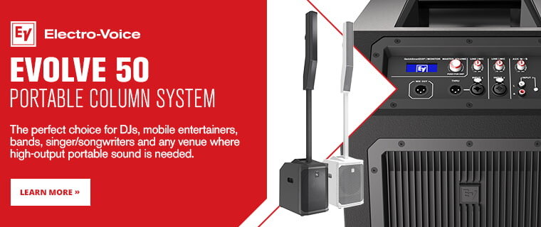 Electro-Voice Evolve 50 Portable Column System: The perfect choice for DJs, mobile entertainers, bands, singer/songwriters and any venue where high-output portable sound is needed. Learn More
