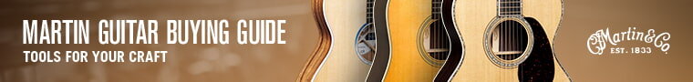 Martin Guitar Buying Guide - Tools for Your Craft